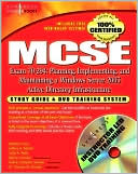 MCSE Planning, Implementing, and Maintaining a Microsoft Windows Server 2003 Active Directory Infrastructure (Exam 70-294): Study Guide and DVD Training System