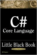 C# Core Language Little Black Book