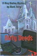 Dirty Deeds: A Meg Malloy Mystery