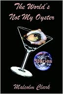 The World's Not My Oyster