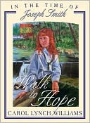 Walk to Hope: In the Time of Joseph Smith