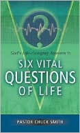 God's Life-Changing Answers to Six Vital Questions of Life
