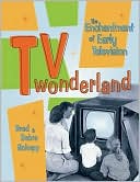 TV Wonderland: Enchantment of Early Televisions