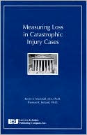 Measuring Loss in Catastrophic Injury Cases