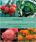 Secrets of Companion Planting: Plants That Help, Plants That Hurt