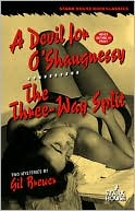 A Devil for O'Shaugnessy / The Three-Way Split