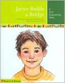 Javier Builds a Bridge by Engineering is Elementary Team: Book Cover