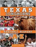 Texas Longhorns Football History A to Z