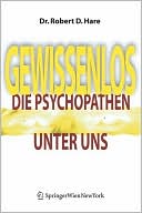 Gewissenlos: Die Psychopathen unter uns