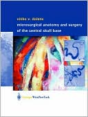 Microsurgical Anatomy and Surgery of the Central Skull Base