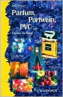 Parfum, Portwein, Pvc. . . . Chemie Im Alltag