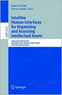 Intuitive Human Interfaces for Organizing and Accessing Intellectual Assets: International Workshop, Dagstuhl Castle, Germany, March 1-5, 2004, Revised Selected Papers