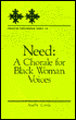 Need: A Chorale for Black Woman Voices