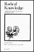 Radical Knowledge: A Philosophical Inquiry into the Nature and Limits of Science