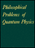 Philosophical Problems of Quantum Physics