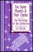 Outer Planets and Their Cycles: The Astrology of the Collective