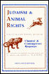 Judaism and Animal Rights: Classical and Contemporary Responses