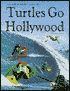 Turtles Go Hollywood