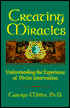 Creating Miracles: Understanding the Experience of Divine Intervention