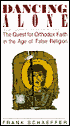 Dancing Alone: The Quest for Orthodox Faith in the Age of False Religion