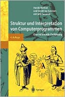 Struktur und Interpretation von Computerprogrammen: Eine Informatik-Einfuhrung
