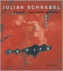 Julian Schnabel: Paintings 1978-2003