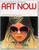 Art Now: Artist at the Rise of the New Millennium