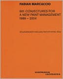 Fabian Marcaccio: 661 Conjectures for a New Paint Management 1989-2004