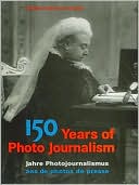 150 Years of Photo Journalism