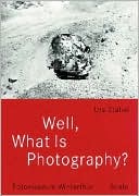 Well, What Is Photography?