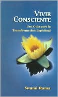 Vivir Consciente: Una Guia para la Transformacion Espiritual