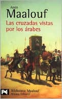 Las Cruzadas Vistas Por Los Arabes