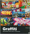 Graffiti - Arte Urbano de Los Cinco Continentes