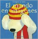 Gaspar y Lola: El Mundo en Imagenes