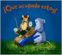 Que Ocupado Estoy!