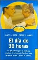Dia de 36 Horas: Una Guia Practica Para Las Familias Y Cuidadores de Enfermos de Alzheimer, Otras Demencias Seniles Y Perdida de Memoria