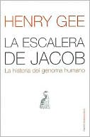 La Escalera de Jacob: La Historia Del Genoma Humano