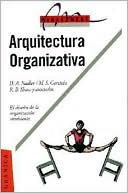 Arquitectura Organizativa: El Diseno de la Organizacion Cambiante