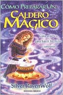 Como Preparar un Caldero Magico: Guia Practica para Hacer Hechizos y Conjuros