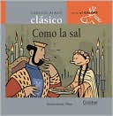 Como la sal
