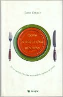 Come Lo Que te Pida el Cuerpo: Da un Cambio a Tu Vida Renovando Tu Manera de Comer