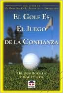 El Golf Es El Juego de la Confianza