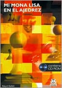 Mi Mona Lisa En El Ajedrez - Con UN CD-ROM
