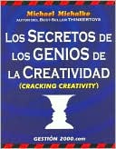Los Secretos de Los Genios de la Creatividad