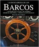 La enciclopedia de los barcos: 1.500 barcos civiles y de guerra desde el ano 5000 A.C. hasta la acutalidad