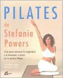 Pilates. de Stefanie Powers