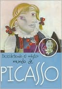 Descubriendo el magico mundo de Picasso (... y ahora los ninos Series)