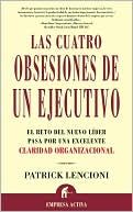 Las cuatro obsesiones de un ejecutivo: El reto del nuevo líder pasa por una excelente claridad organizacional
