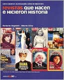 Revistas que hacen e hicieron historia: Como nacieron, su evolucion, como se hacen hoy