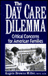 The Day Care Dilemma: Critical Concerns for American Families